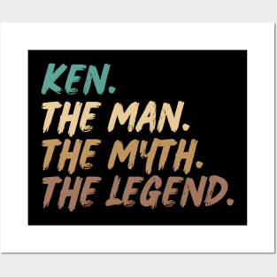 Ken,The Man, The Myth, The Legend Posters and Art